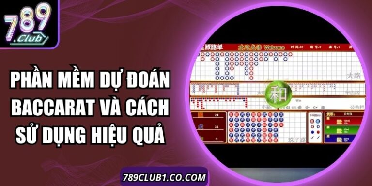 Phần Mềm Dự Đoán Baccarat Và Cách Sử Dụng Hiệu Quả 8 Phần Mềm Dự Đoán Baccarat Và Cách Sử Dụng Hiệu Quả